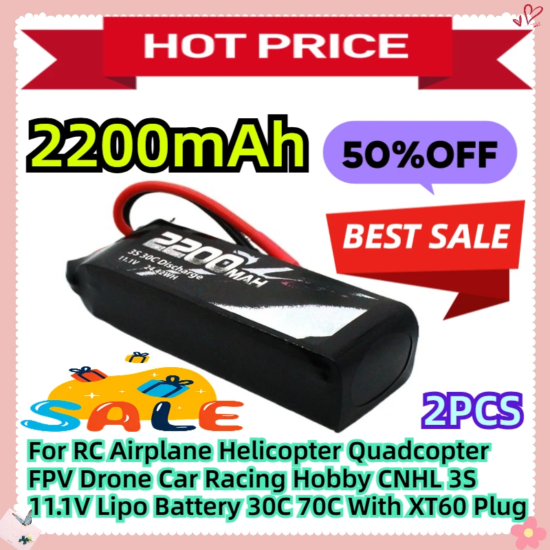 2PCS For RC Airplane Helicopter Quadcopter FPV Drone Car Racing Hobby CNHL 3S 11.1V Lipo Battery 2200mAh 30C 70C With XT60 Plug