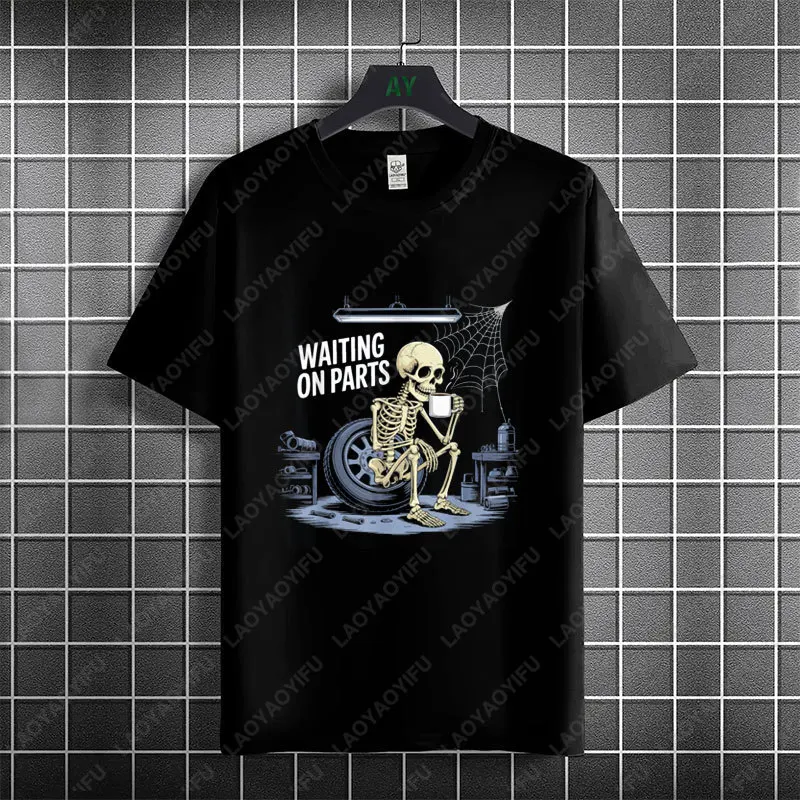 Funny Waiting on Parts Mechanic Skeleton Auto Repair Life Graphic T-shirt 100% Cotton Short Sleeve Casual Tshirt Men Clothing