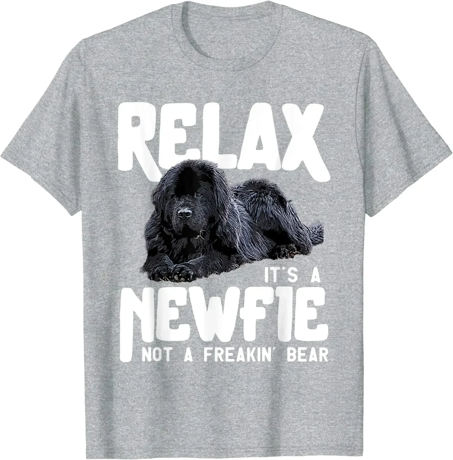 Pet Dog Lover Graphic T Shirts Harajuku Cotton Four Seasons Relax It's A Newfie Not A Freakin Bear Newfoundland Dog T-Shirt