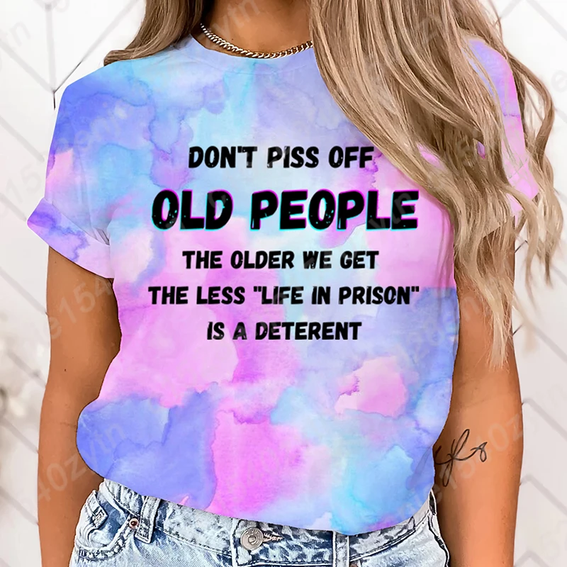 

Funny Don't Piss Off Old People Printed T-shirts For Women Summer Short Sleeve Round Neck T-shirt Casual Graphic Ladies Tops