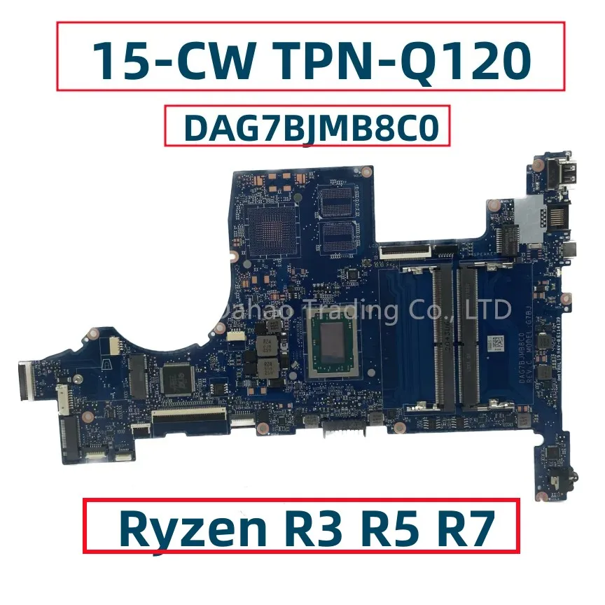 لوحة أم للكمبيوتر المحمول تم اختبارها بالكامل لـ HP بافيليون ، 15-CW ، TPN-Q120 ، Ryzen R3 ، R5 ، R7 CPU ، DAG7BJMB8C0 ، DAG7BFMB8D0