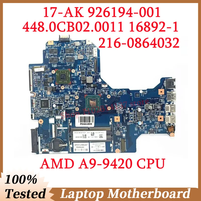 

For HP 17-AK 926194-001 926194-601 929494-601 With A9-9420 CPU 448.0CB02.0011 16892-1 Laptop Motherboard 216-0864032 100% Tested