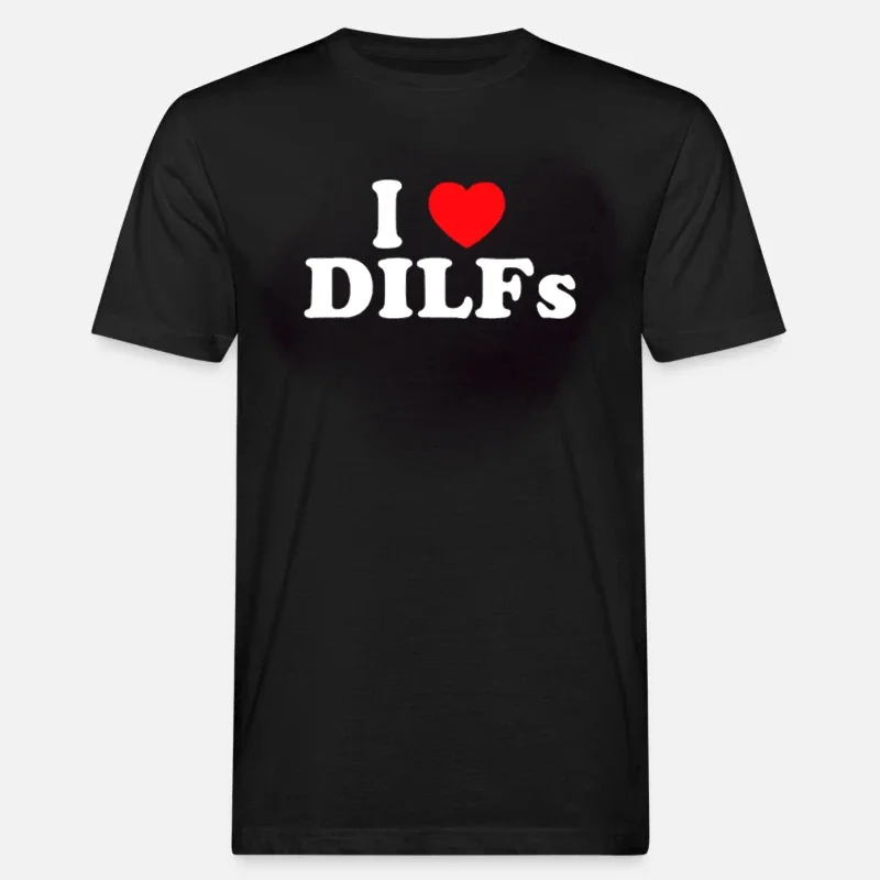 Funny Letters I Love DILFs Graphic I Heart DILF Birthday Gift Women T-Shirt Classic Harajuku Casual Cotton Streetwear Tops