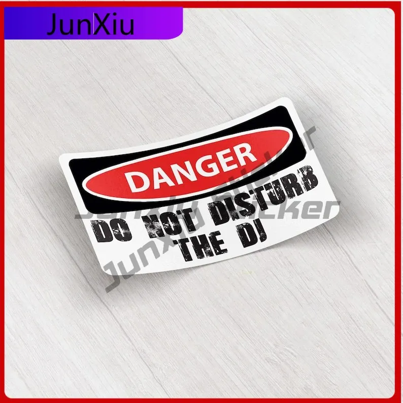 

Danger Do Not Disturb The Dj Slogan Sign Vinyl Sticker Car Bumper Windshield Luggage Kayak Suv Decal Anti Scratch Exterior Pvc