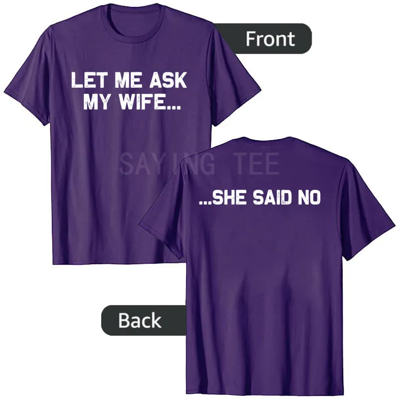 Lass mich meine Frau fragen, sie sagte nein - Lustiges T-Shirt für Ehemänner, Y2k, Paar, Hochzeit, Humor, Ehefrau, Ehemann, Neuheitengeschenk, sarkastisches Sprichwort T-Shirt – Detail 9
