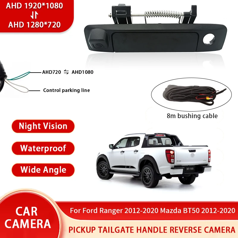 

AHD 1080P NTSC Pickup Truck Tailgate Handle Reverse Camera For Ford Ranger Mazda BT50 2012-2020 Waterproof Backup Camera