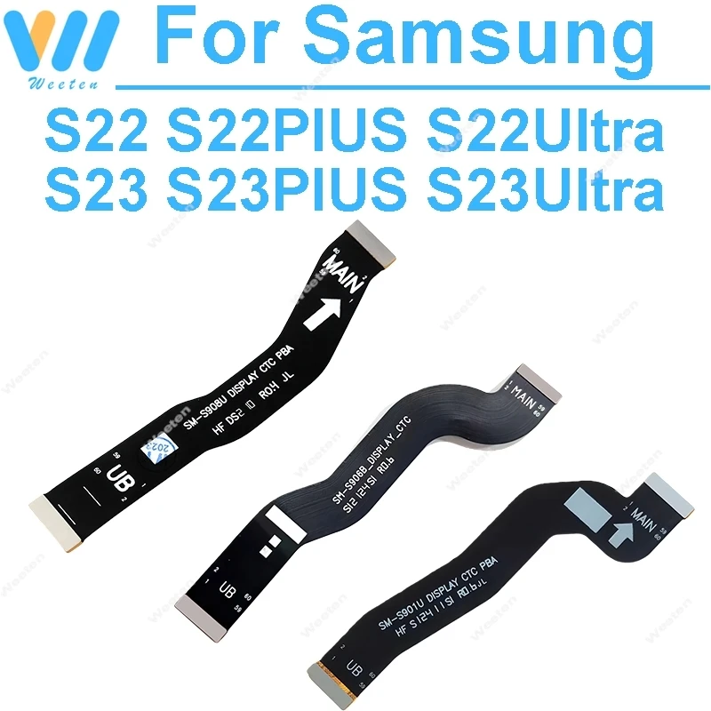 

For Samsung Galaxy S22 S23 Plus Ultra FE 5G S901B S906B S908B S911B S711B S916B S918B LCD Display Panel Mainboard Flex Cable