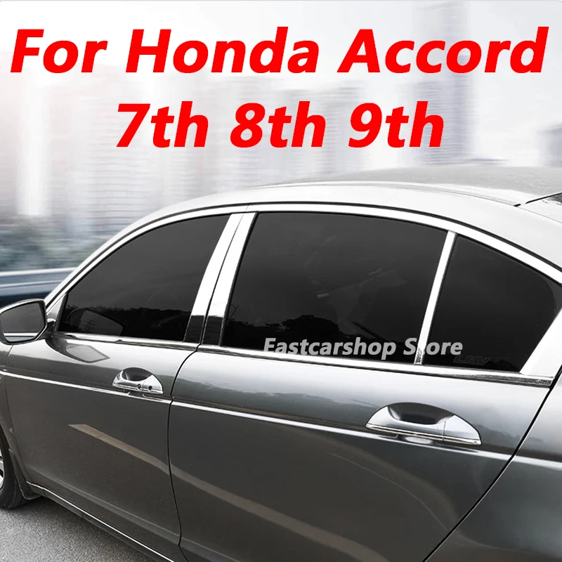 

For Honda Accord 7th 8th 9th 2003-2017 Car Stainless Steel Middle Central Column PC Window Trim B C Pillar Chrome Sticker