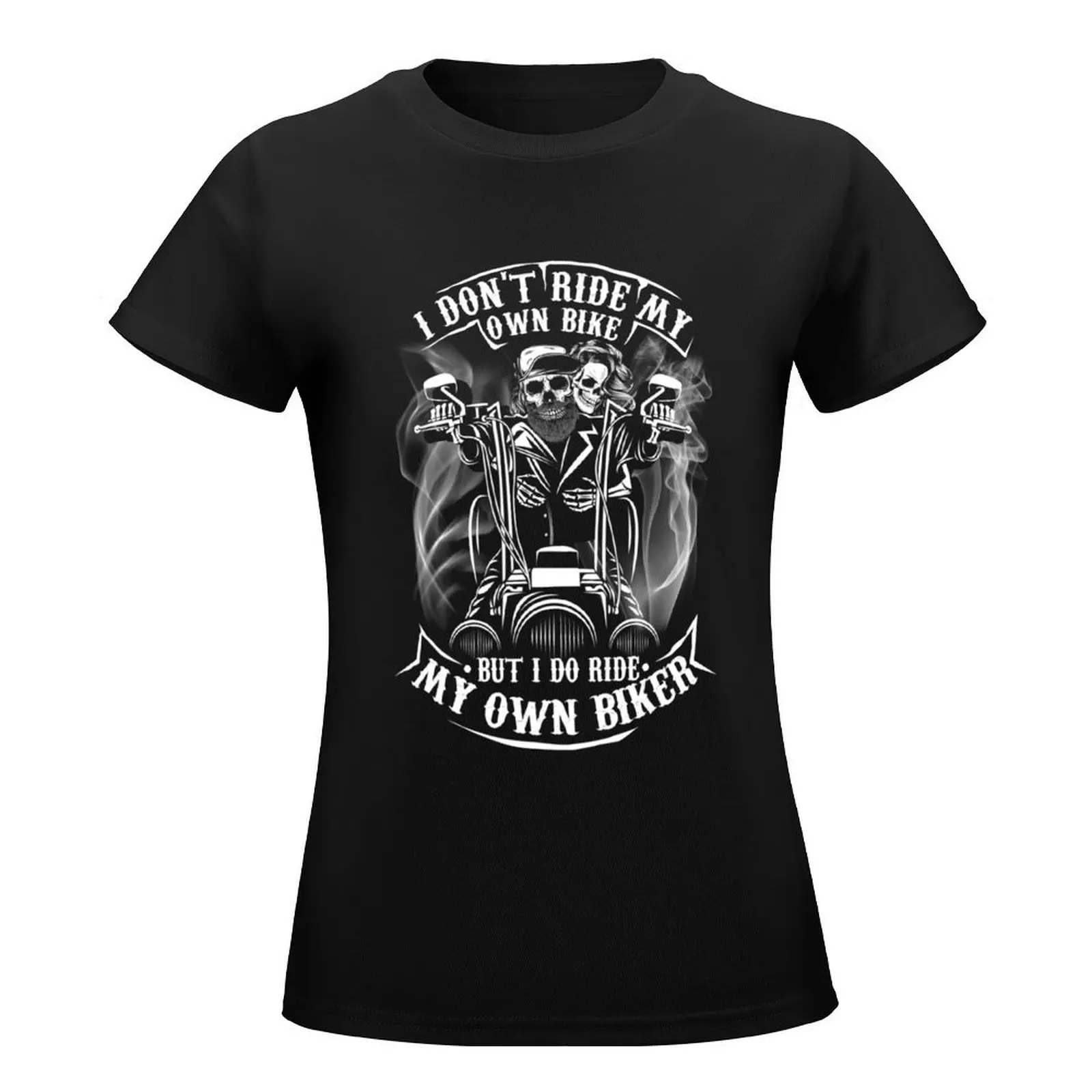 I don't ride my own bike but i do ride my own biker T-Shirt graphics animal prinfor Top Women