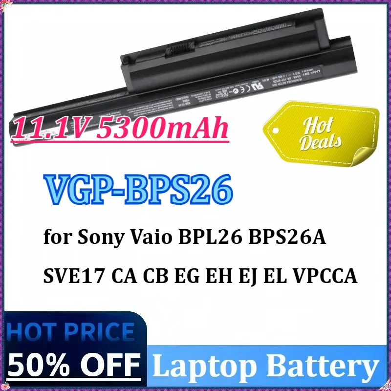 VGP-BPS26 11.1V 5300mAh Laptop Battery for Sony Vaio BPL26 BPS26A SVE17 CA CB EG EH EJ EL VPCCA VPCEG VPCEH VPCEJ VPCEL VPCCB