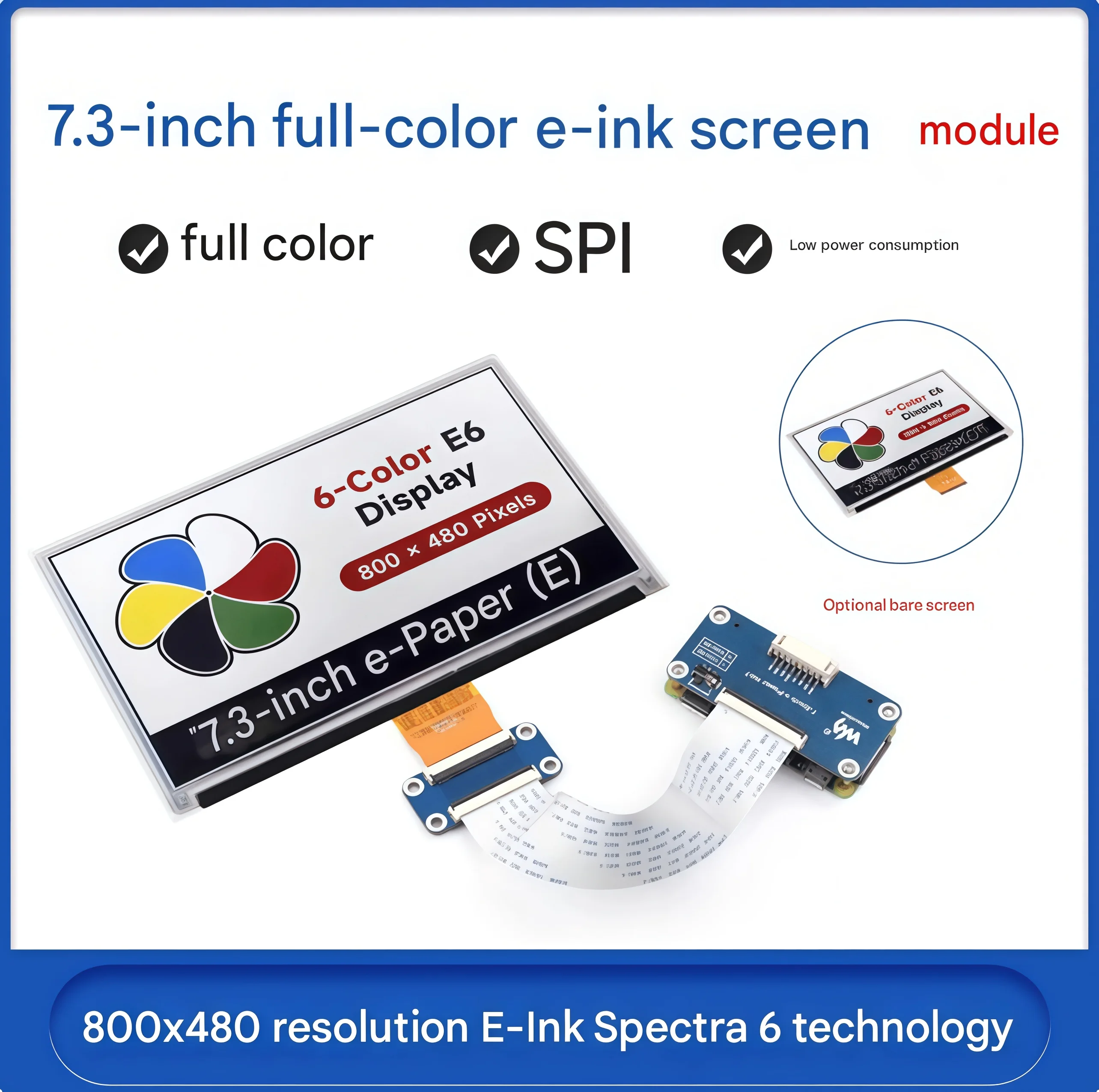 

7.3-inch full-color electronic ink screen, low power consumption, e-Paper, 800×480 resolution, SPI communication7.3 inch e-Paper