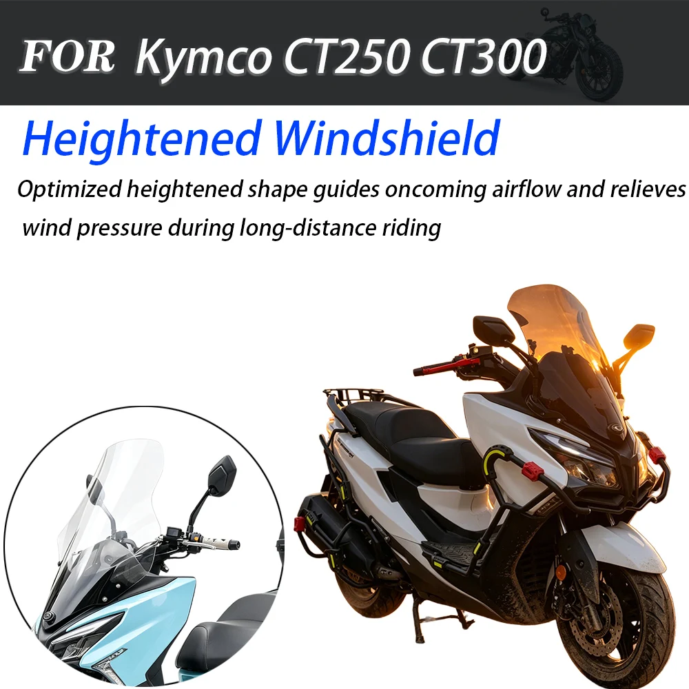 Heightened Front Windshield Wind Deflector Wind Screen Mod Accessories For Kymco CT250 CT300 Parabrezza Alforjas