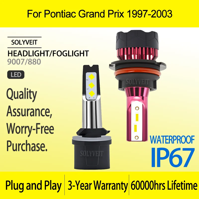 

Simple Installation Clear Visibility 9007 880 LED HEADLIGHT FOGLIGHT For Pontiac Grand Prix 1997 1998 1999 2000 2001 2002 2003