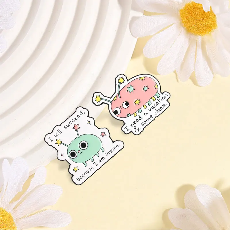 Cute Alien Bug I Will Succeed Because I Am Insane Badge Cartoon Space Bug Enamel Pin Fashion Lapel Bag Badge Brooch Jewelry Gift