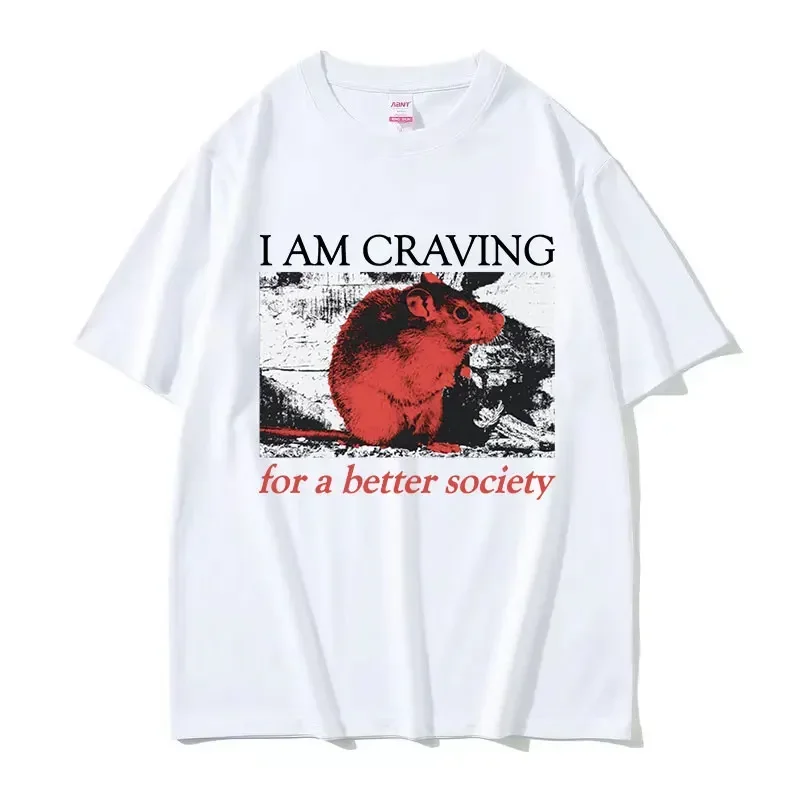 Japanese Rat Am Craving for A Better Society Graphic T Shirts Men's Women Fashion Vintage Oversized Cotton T-shirt Clothing