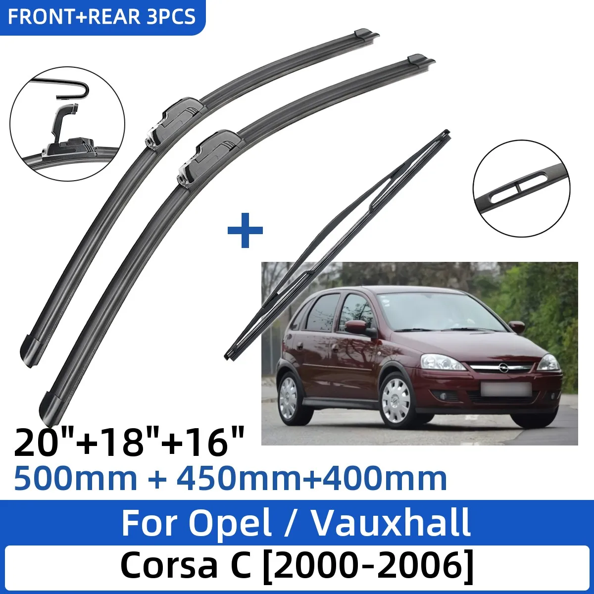 

3PCS For Opel / Vauxhall Corsa C 2000-2006 20"+18"+16" Front Rear Wiper Blades Windshield Windscreen Window Cutter Accessories