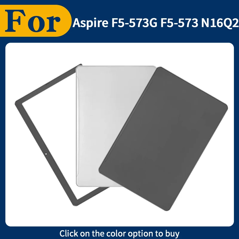 

Новая сменная крышка для F5-573G F5-573 N16Q2 корпус ноутбука задняя крышка ЖК-дисплея задняя крышка верхняя