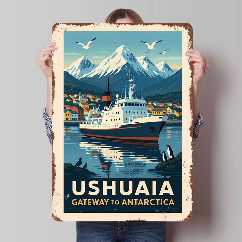 Ushuaia Gateway to Antarctica Printing Poster Customized Retro Wall Art Vintage Metal Signs for Mancave Room Accessories House