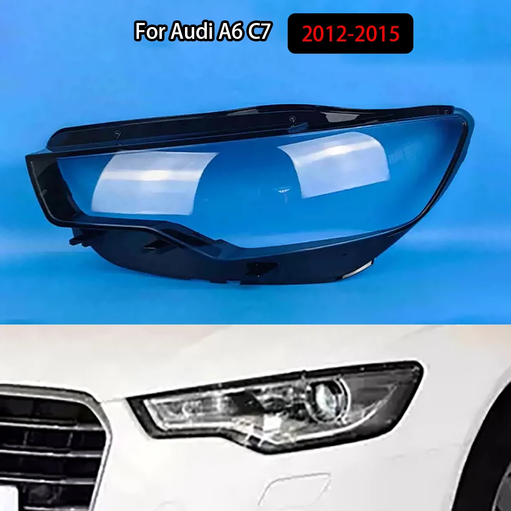 

For Audi A6 C7 2012-2015 Headlamp Cover Transparent Headlight Shell Lens Plexiglass Replace Original Lampshade