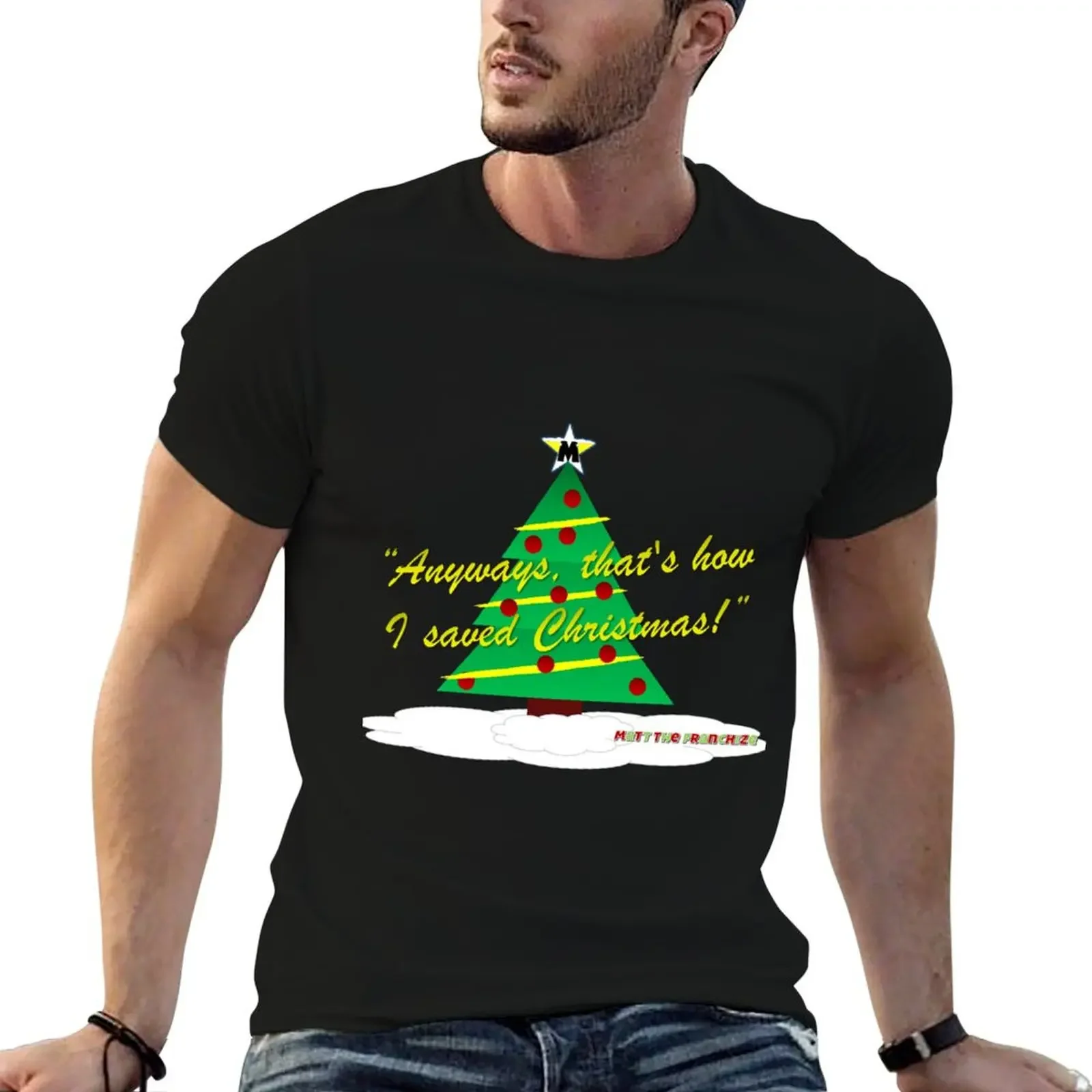 Anyways, that's how I saved Christmas! T-Shirt oversized anime figures oversized t shirt workout shirts for men