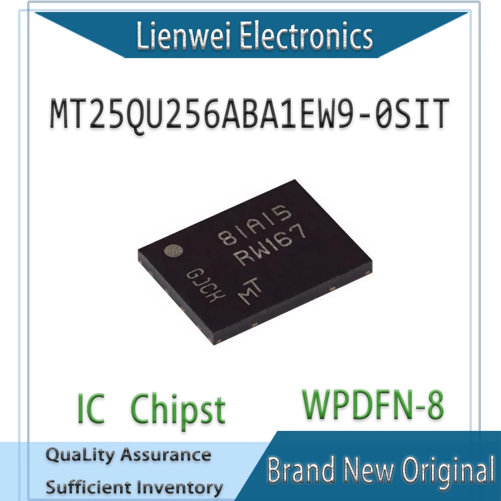 

100% New Original RW167 MT25QU256ABA1EW9-0SIT MT25QU256ABA1EW9 FLASH IC Chipset WPDFN-8