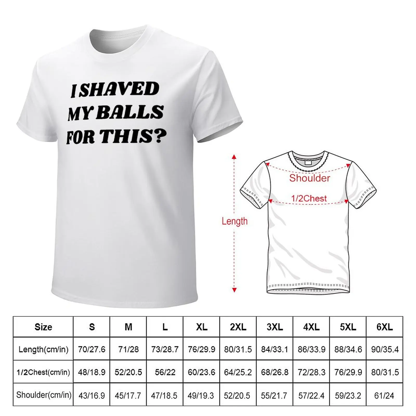 I shaved my balls for this T-Shirt customizeds hippie clothes mens clothes