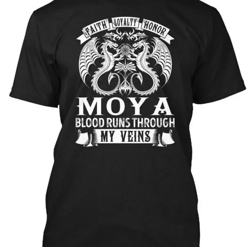 Moya Veins Name S Faith Loyalty Honor Moy A Blood T Shirt Made in USA to 5XL