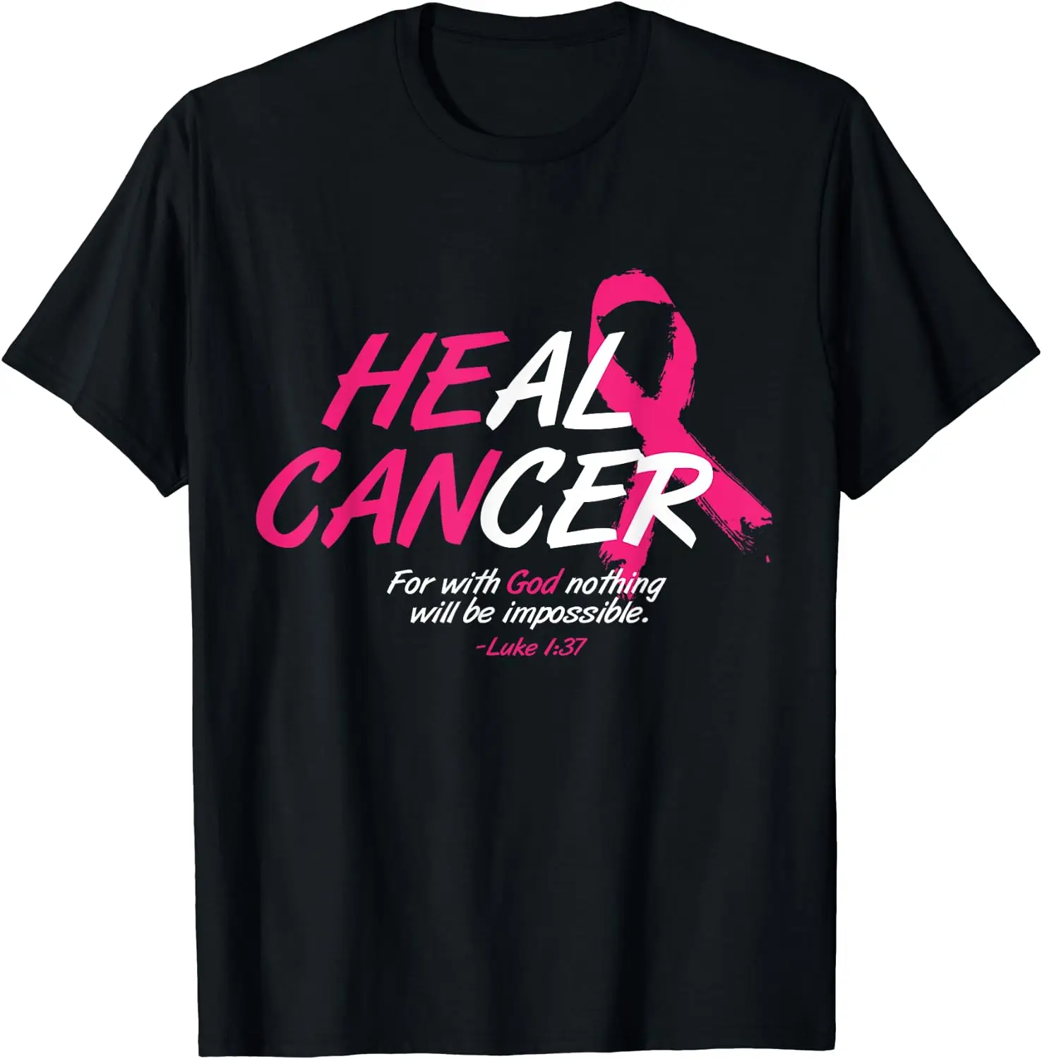 He Can Heal Cancer Awesome Breast Cancer Awareness Gift T-Shirt Graphic T Shirts Casual Short Four Seasons Daily Tees