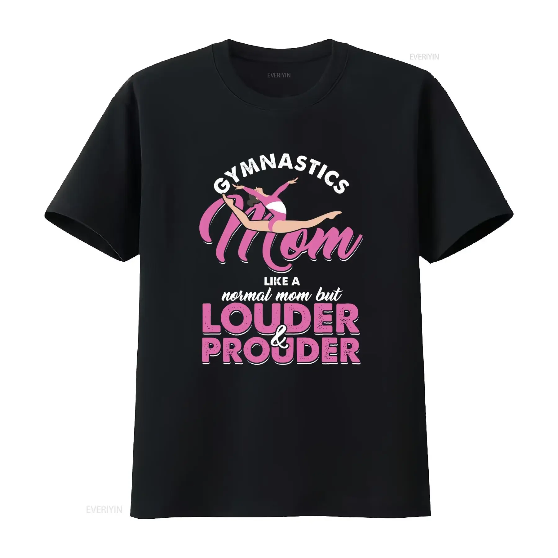 Funny Gymnastics Mom Louder Prouder Slogan Print Casual T Shirt vintage Washed Comfortable Unisex homme Stretched Breathable