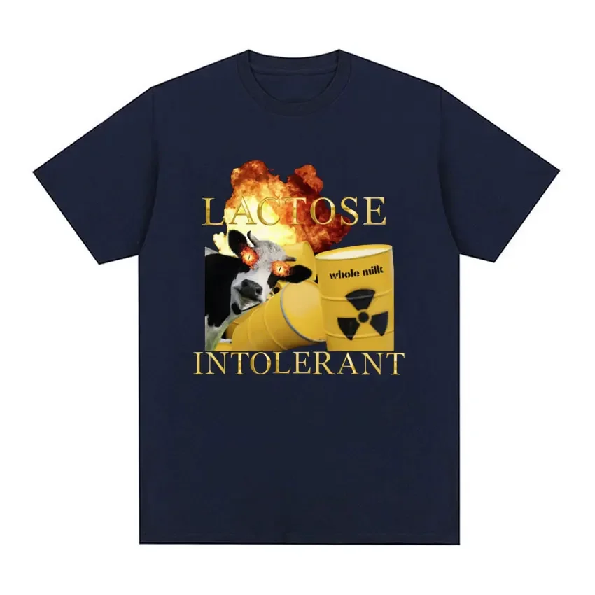 Lactose Intolerant Funny Meme Graphic T Shirt for Men Women Harajuku Short Sleeve T Shirts Casual 100% Cotton T-shirt Streetwear