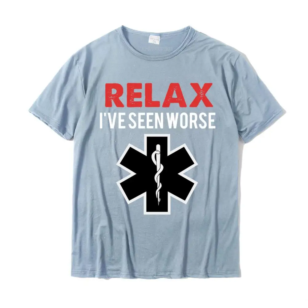 Relax I\'ve Seen Worse EMT Design EMS Paramedic Aesthetic Cotton Top T-Shirts For Men Classic Tops Shirt Brand New Printed On