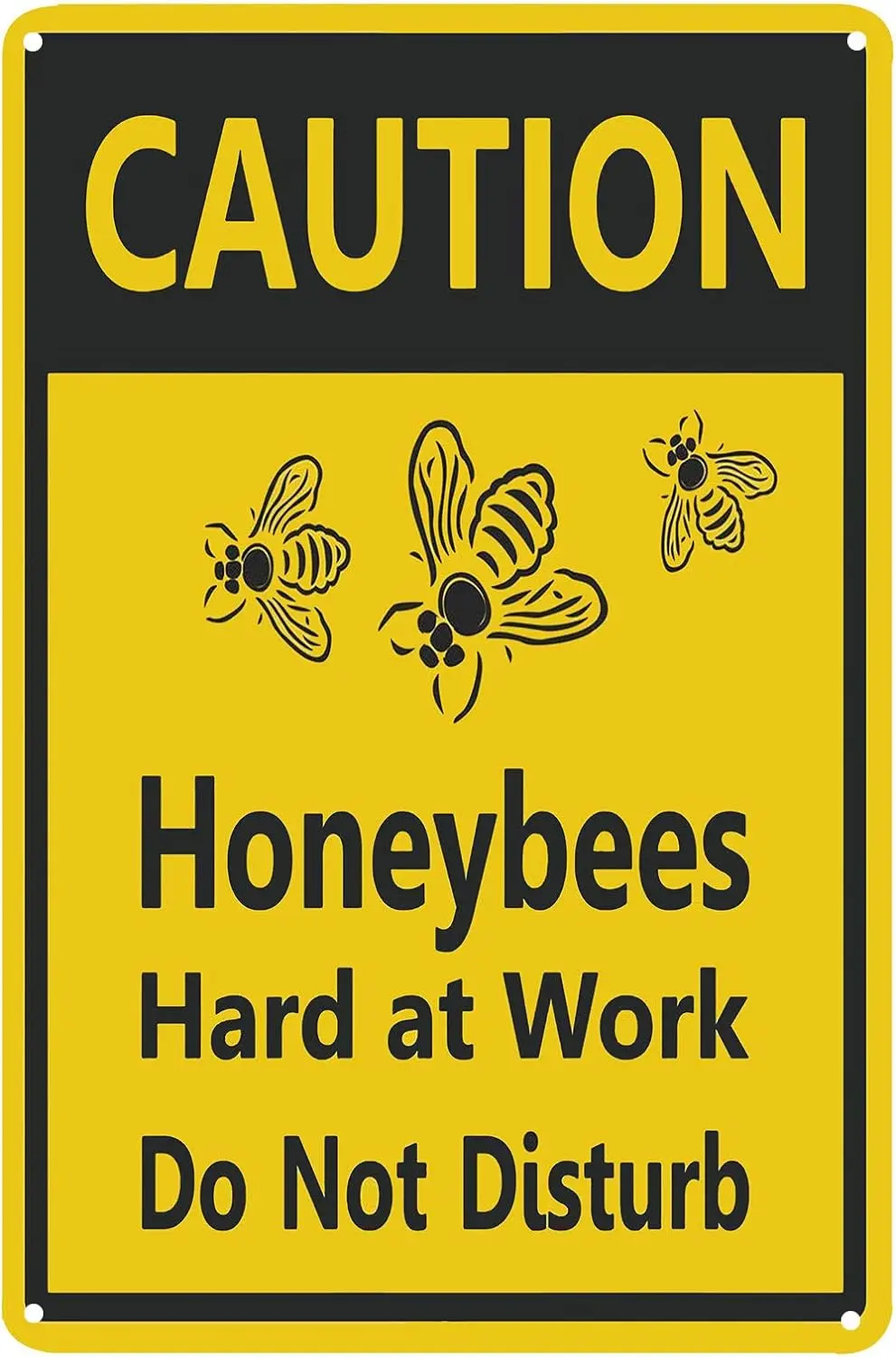 Caution Honeybees Hard At Work Do Not Disturb Sign Novelty Bee Sign Warning Sign Indoor And Outdoor Garden Decor 8X12Inch