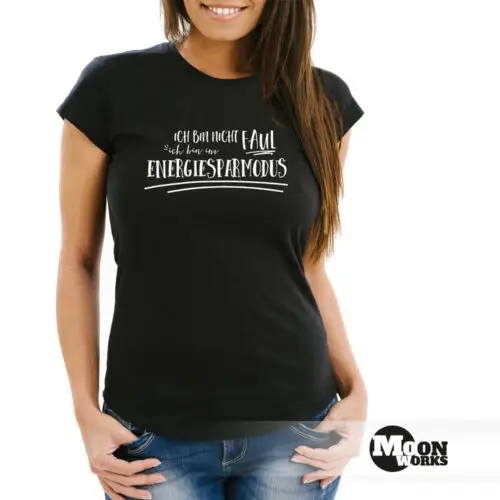 

Damen T-Shirt Ich bin nicht faul, ich bin im Energiesparmodus Slim Fit Moonworks