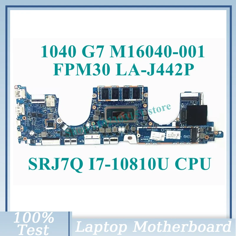 

M16040-001 M16040-501 M16040-601 M16070-601 W/SRJ7Q I7-10810U CPU LA-J442P For HP 1030 G7 1040 G7 Laptop Motherboard 100% Tested