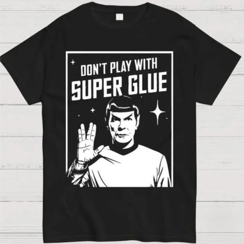 2026 New Funny Don't Play with Super Glue Stars Treks T Shirt Men's Cotton Unique T-Shirts O Neck Tees Short Sleeve Clothes