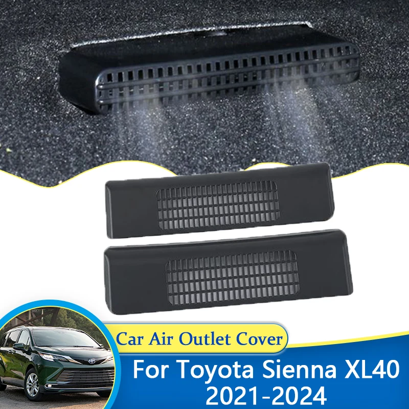 For Toyota Sienna XL40 MK4 2021 2022 2023 2024 Car Air Conditioner Outlet Cover Under Seat Non-Clogging Conditioner Accesories