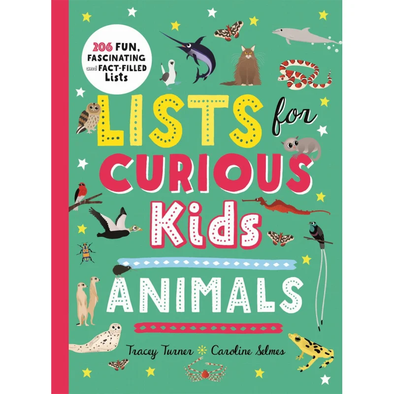 Lists For Curious Kids Animals 206 Fun Fascinating And FactFilled Lists Rachel Delahaye And Isabel Munoz 9781529062373