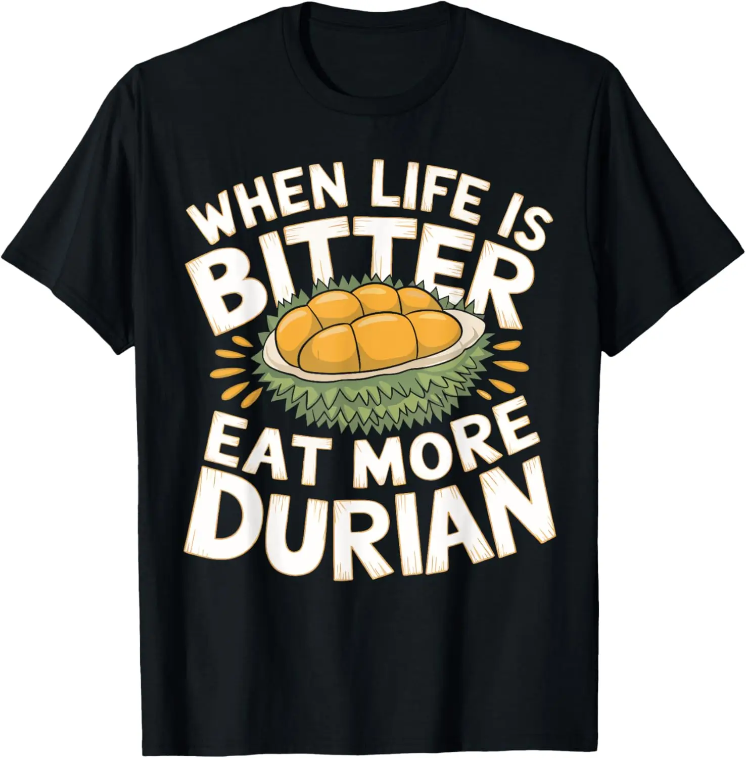 

Durian Fruit Lover Eat More Durian T-Shirt
