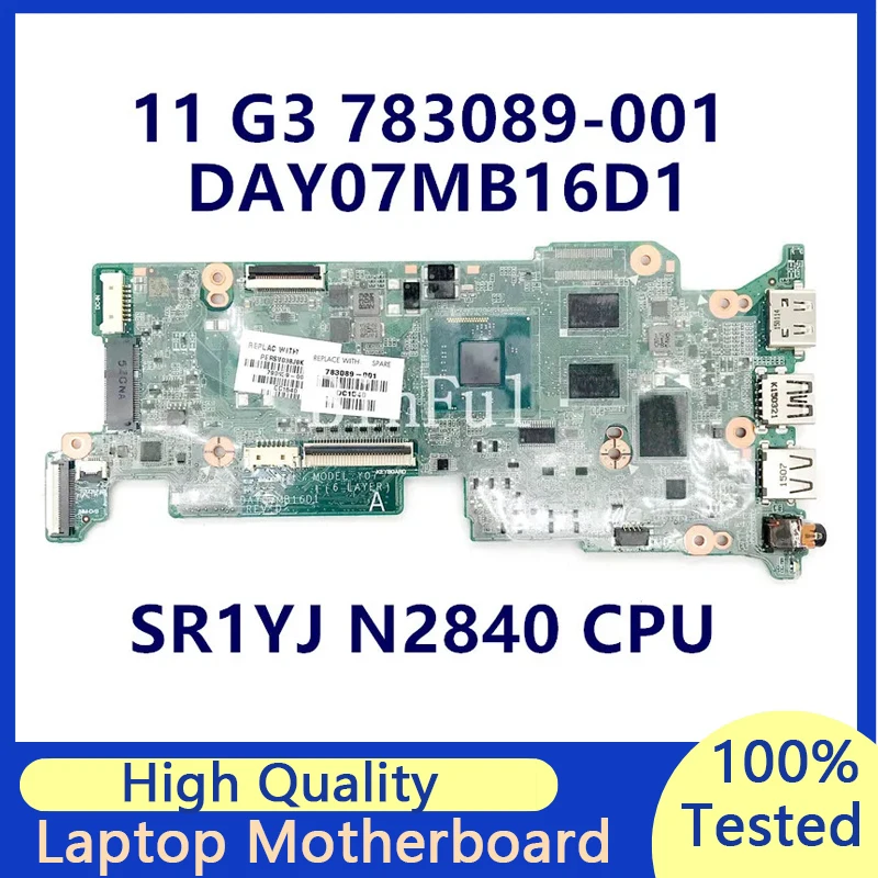 783089-001 783089-601 790939-001 Mainboard For HP 11 G3 Laptop Motherboard With SR1YJ N2840 CPU DAY07MB16D1 100% Working Well