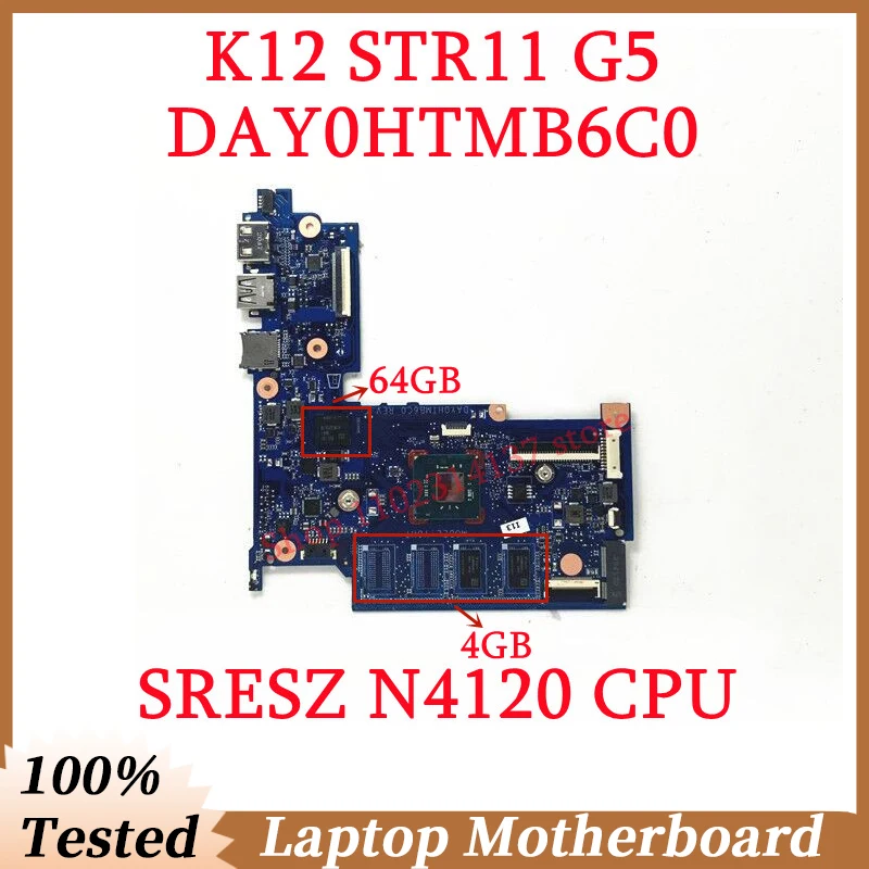 

For HP K12 STR11 G5 DAY0HTMB6C0 With SRESZ N4120 CPU Mainboard RAM 64GB UMA 4GB Laptop Motherboard 100% Full Tested Working Well