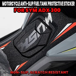 For SYM ADX 300 adx300 ADX Motorcycle Tank Pad Gas Tank Traction Pads Fuel Tank Grips Side Decorative Stickers Protector Decal