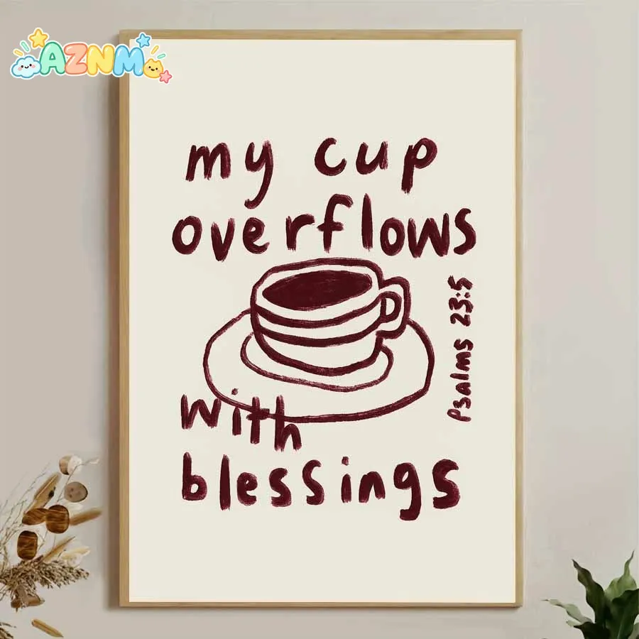 2D Flat, 1pc Frameless Canvas Poster, Religious Quote My Cup Overflows with Blessings and Psalms 235, Christian Coffee Cup, W