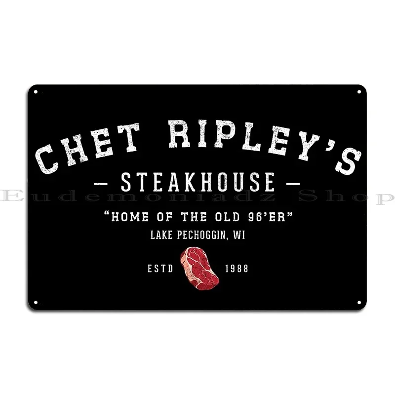 Chet Ripley S Steakhouse Home Of The Old 96er Est 1988 Metal Sign Wall Mural Wall Decor Designs Party Retro Tin Sign Poster