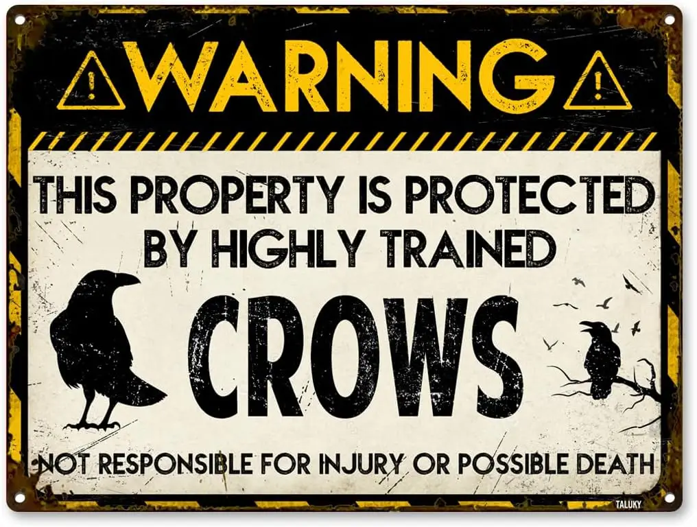 Crow Decor - Warning This Property Is Protected By A Highly Trained Crows Decoration Sign Aluminum Rust Free, Pre-Drilled Holes,