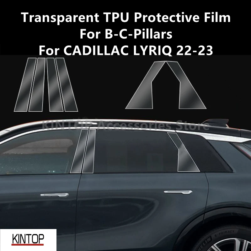 For CADILLAC LYRIQ 22-23 B-C-Pillars Transparent TPU Protective Film Anti-scratch Repair Accessories Refit