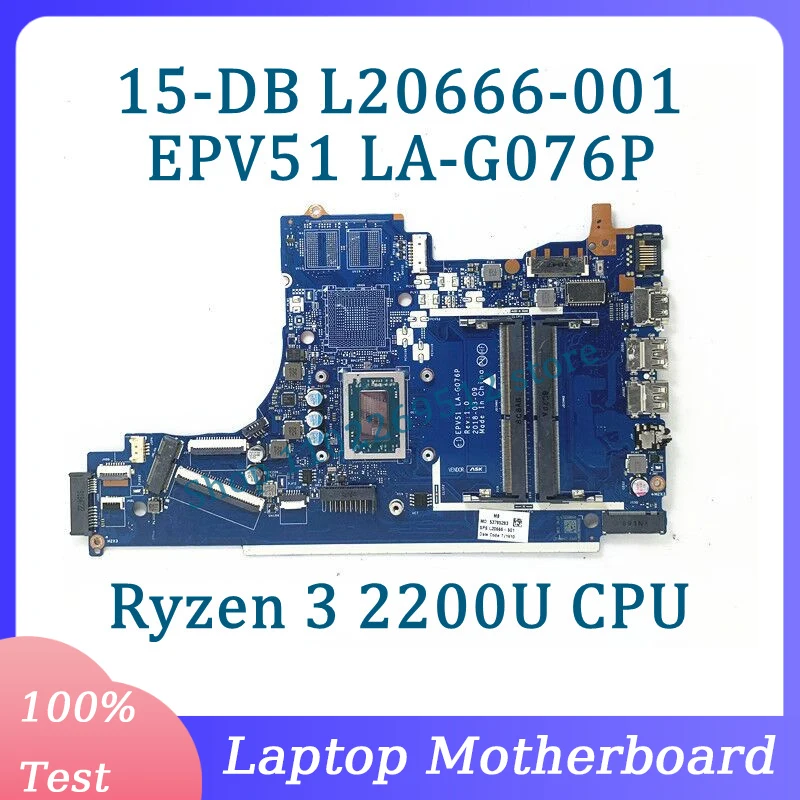 L20666-601 L20666-501 L20666-001 Mainboard EPV51 LA-G076P For HP 15-DB Laptop Motherboard With Ryzen 3 2200U CPU 100%Tested Good