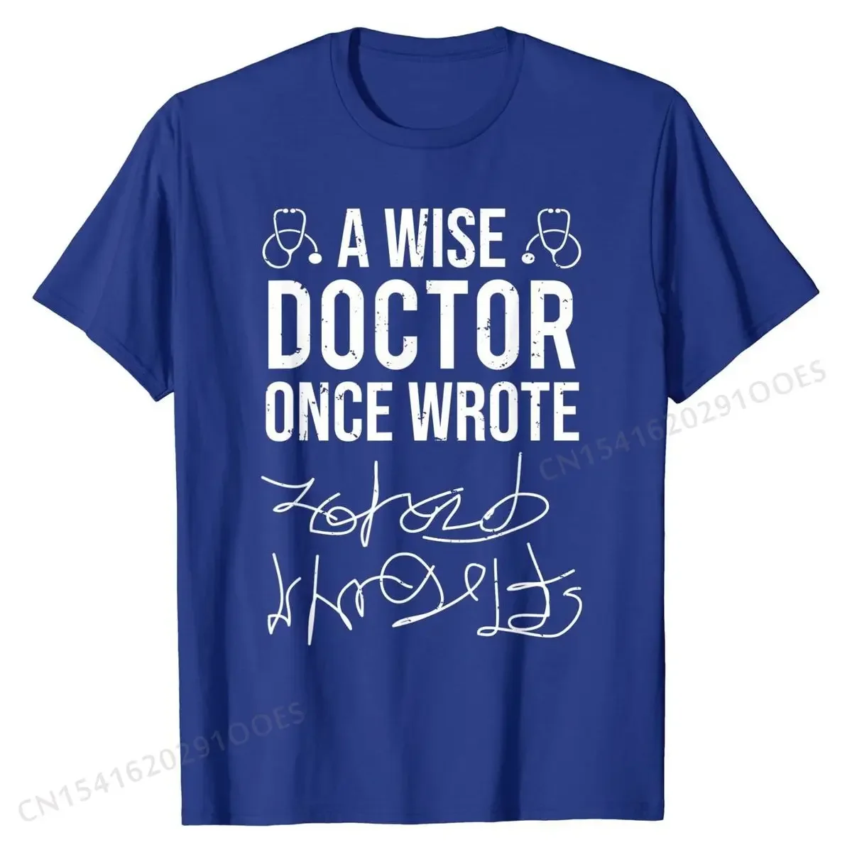 A Wise Doctor Once Wrote Medical Doctor Handwriting Funny T-Shirt Top T-shirts Tops & Tees Newest Cotton Classic Birthday Men