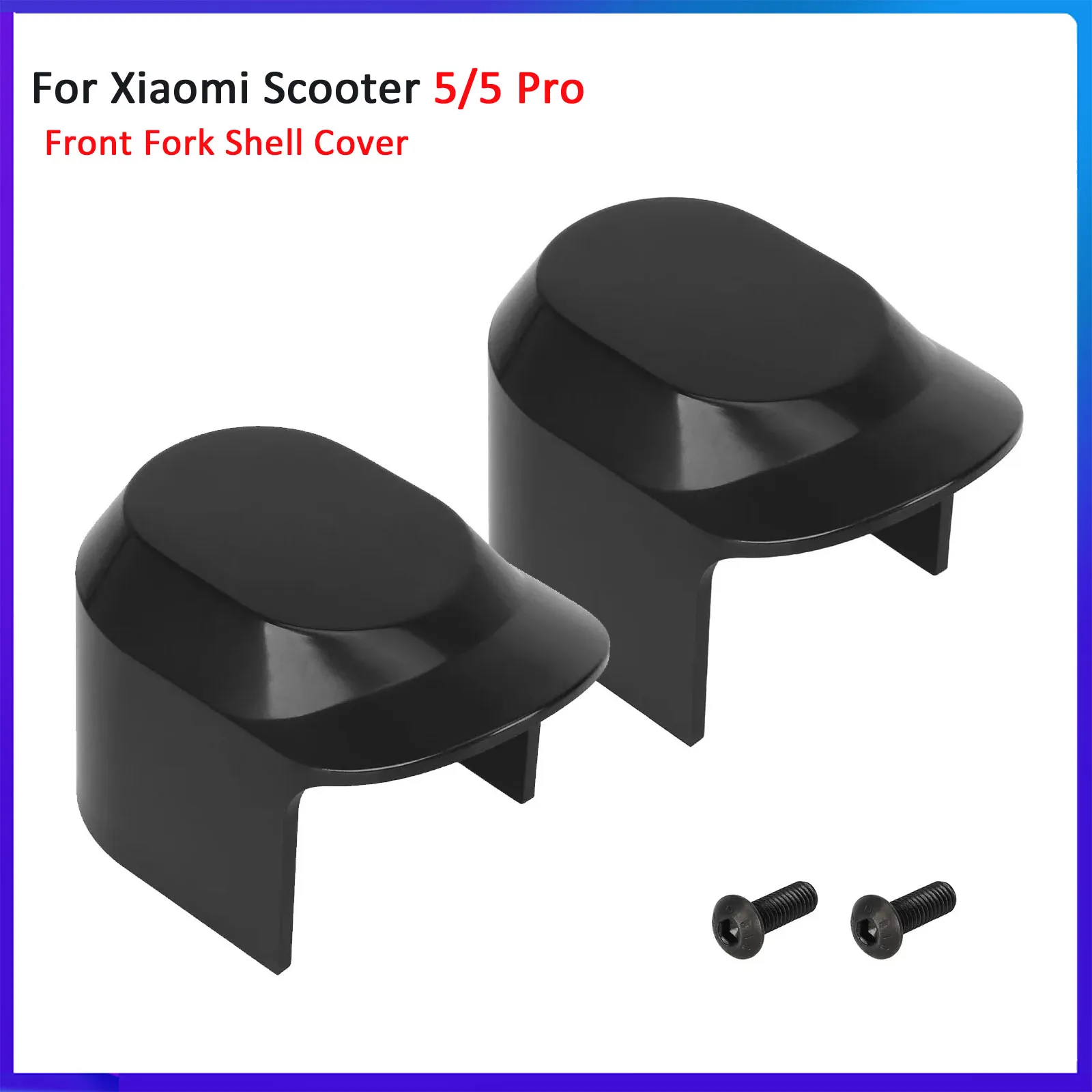 Vordere Gabelabdeckung für Xiaomi Elektroroller 5 / 5 Pro Dekorative Kunststoffgehäuse-Rahmenschutzabdeckung mit Schraubenteilen – Detail 1