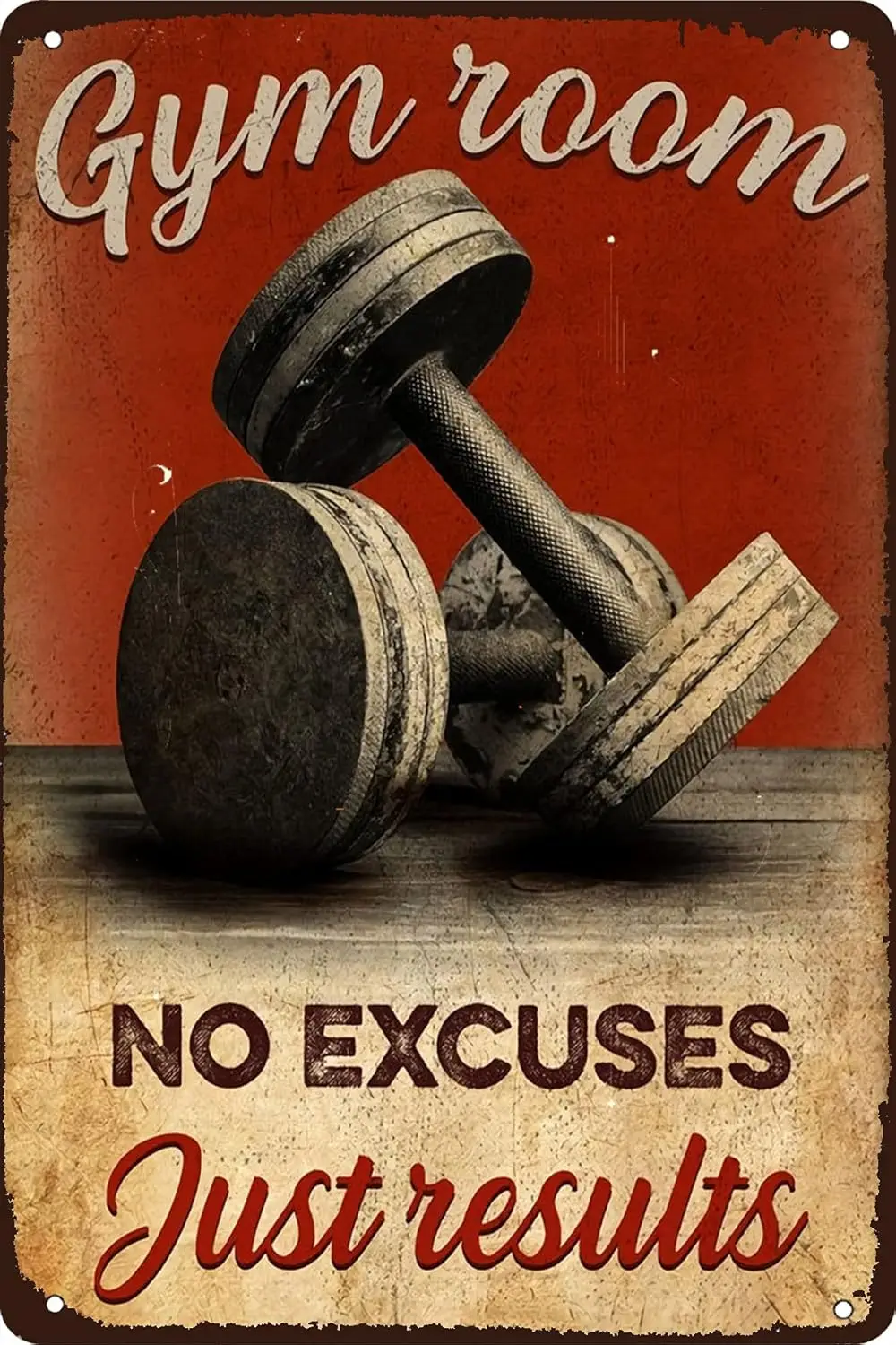 1p,ICRAEZY No Excuses Just Results Gym Room Weightlifting Dumbbell Fitness Metal Tin Sign Vintage Retro for Cafe Home Art Wall D