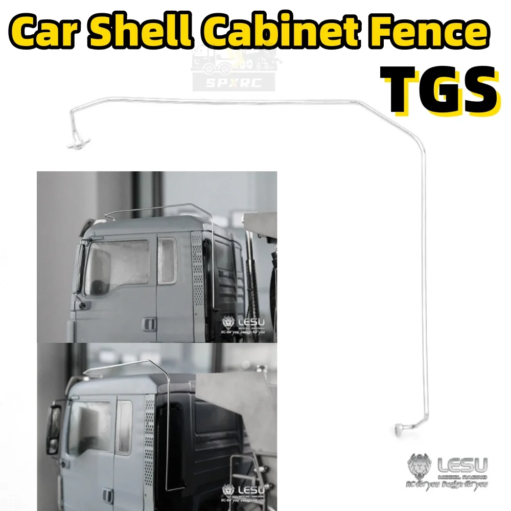 

TGS автомобильный корпус кабины украшения ограждение G-6168 для 1/14 Tamiya RC Lesu Scania Man Actros модель с дистанционным управлением и прицепом